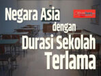 5 Negara Asia dengan Durasi Sekolah Terlama di Dunia